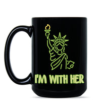 Im With Her Statue of Liberty Mug Pro Immigration Mug Statue of Liberty Coffee Mug