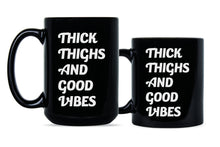 Thick Thighs Mug Funny Workout Mug Thick Thighs and Good Vibes Mug