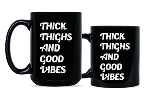 Thick Thighs Mug Funny Workout Mug Thick Thighs and Good Vibes Mug