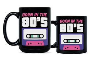 Black Born in the 80s Mug Made in 80s Mug