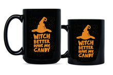 Witch Better Have My Coffee Mug Funny Witch Gift Mug Cup