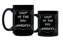 Soup of the Day Whiskey Mug Probably Whiskey Mug Funny Whiskey Mug