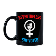 Nevertheless She Voted Mug Feminist Mug She Persisted Coffee Mug