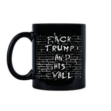 F*ck Trump Coffee Mug Anti Donald Trump Coffee Mug No Ban No Wall