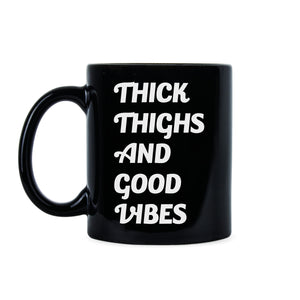 Thick Thighs Mug Funny Workout Mug Thick Thighs and Good Vibes Mug