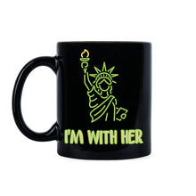 Im With Her Statue of Liberty Mug Pro Immigration Mug Statue of Liberty Coffee Mug