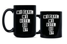 We Care We Vote Do U Democrat Coffee Mug Vote Blue 2018